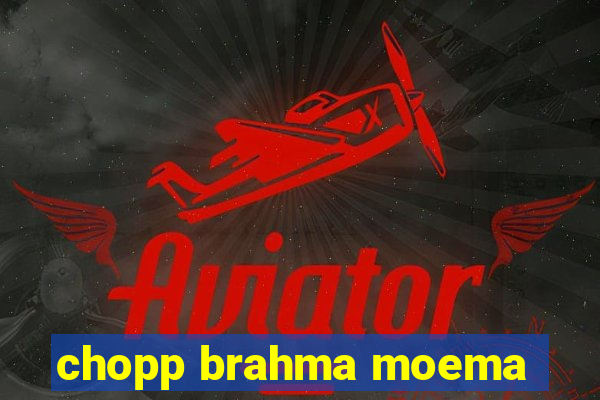 chopp brahma moema